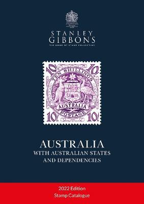 Stanley Gibbons Catalogues STANLEY GIBBONS STAMP CATALOGUE AUSTRALIA 12TH EDT 978-1-911304-96-8