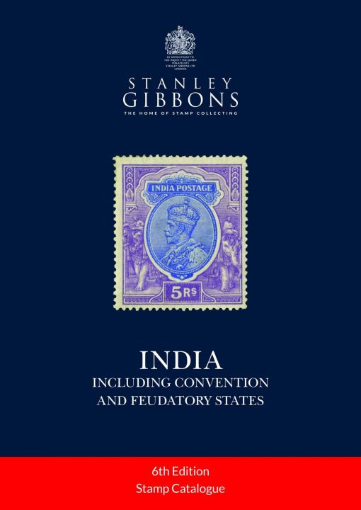 Stanley Gibbons Catalogues Stanley Gibbons India & Indian States Stamp Catalogue 6th Edition 9781739869649